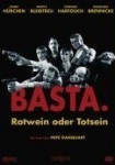 Basta - Rotwein oder Totsein