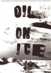 Oil on Ice