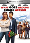 David E. Talbert's What Goes Around Comes Around