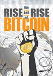 The Rise and Rise of Bitcoin