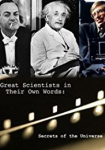 Secrets of the Universe Great Scientists in Their Own Words